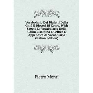   Al Vocabolario (Italian Edition) Pietro Monti  Books