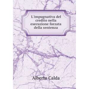   credito nella esecuzione forzata della sentenza: Alberto Calda: Books