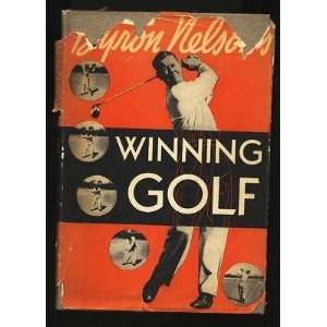  Byron Nelson Winning Golf 1st Edition Book   Golf Books 