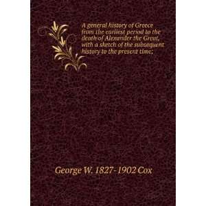  A general history of Greece from the earliest period to 