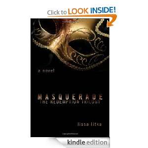 Masquerade (Redemption Trilogy) Lissa Litka  Kindle Store