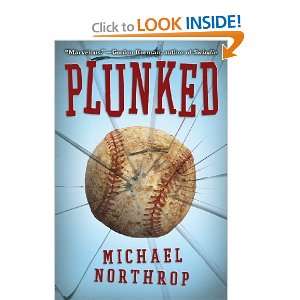  Plunked [Hardcover] Michael Northrop Books