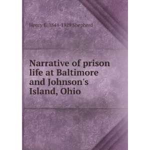 com Narrative of prison life at Baltimore and Johnsons Island, Ohio 