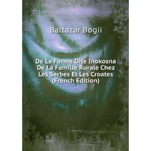   Chez Les Serbes Et Les Croates (French Edition) Baltazar Bogii Books