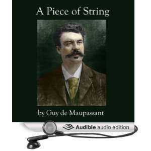  A Piece of String (Audible Audio Edition): Guy de 