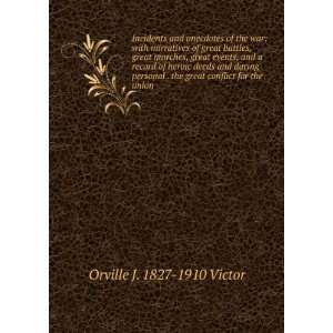   the great conflict for the union: Orville J. 1827 1910 Victor: Books