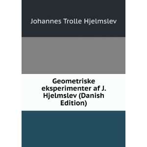   af J. Hjelmslev (Danish Edition): Johannes Trolle Hjelmslev: Books