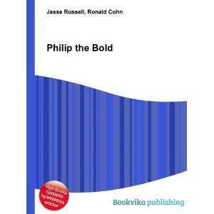  Philip the Bold Ronald Cohn Jesse Russell Books