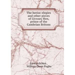   of the Cambrian Britons: William Owen Pughe Llywarch Hen : Books