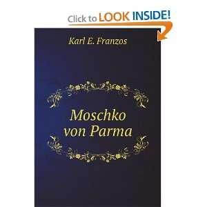  Moschko von Parma Karl E. Franzos Books