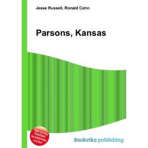 Parsons, Kansas: Ronald Cohn Jesse Russell:  Books