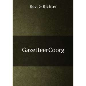  GazetteerCoorg: Rev. G Richter: Books