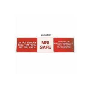 MRI Safe   Do Not Remove From MRI Area Warning Stickers   1 1/2 x 6 