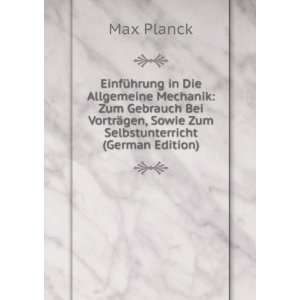   ¤gen, Sowie Zum Selbstunterricht (German Edition) Max Planck Books