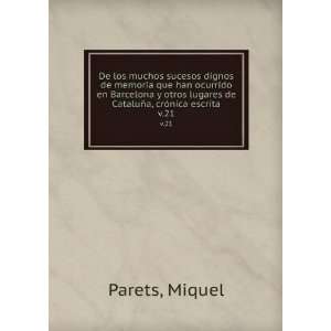   CataluÃ±a, crÃ³nica escrita. v.21 Miquel Parets 