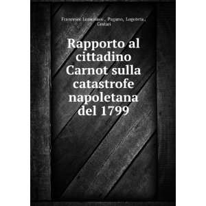  Rapporto al cittadino Carnot sulla catastrofe napoletana 
