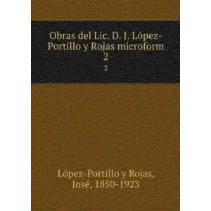   JosÃ©, 1850 1923 LÃ³pez Portillo y Rojas  Books