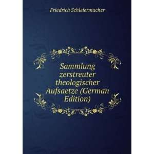   Aufsaetze (German Edition) Friedrich Schleiermacher Books