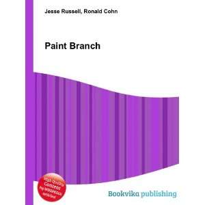  Paint Branch: Ronald Cohn Jesse Russell: Books