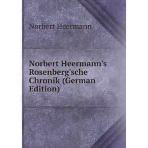  Norbert Heermanns Rosenbergsche Chronik (German Edition 