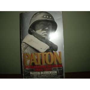 Patton the Man Behind the Legend, 1885 1945 Martin Blumenson 