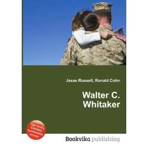 Walter C. Whitaker Ronald Cohn Jesse Russell  Books