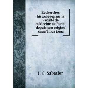   Paris depuis son origine jusquÃ  nos jours J. C. Sabatier Books