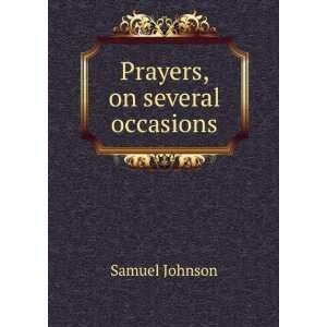 Prayers, on several occasions Samuel Johnson  Books