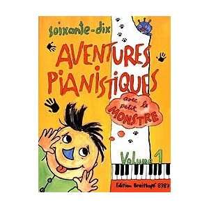  Soixante dix aventures pianistiques avec le petit monstre 