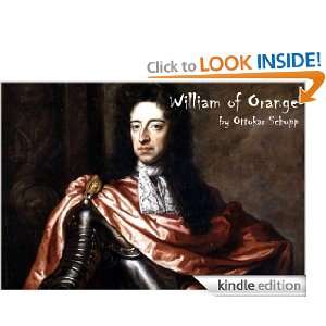 William of Orange Ottokar Schupp, George P. Upton  Kindle 