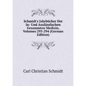   , Volumes 293 294 (German Edition) Carl Christian Schmidt Books
