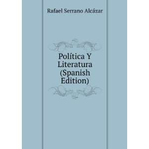   tica Y Literatura (Spanish Edition) Rafael Serrano AlcÃ¡zar Books