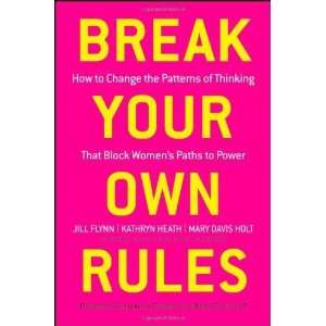  Break Your Own Rules How to Change the Patterns of 