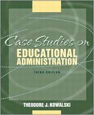 Case Studies on Educational Administration, (0321081439), Theodore J 