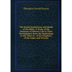   prophets, of the sages, and of Jesus Theodore Gerald Soares Books