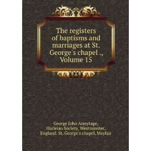   St. Georges chapel, Mayfair George John Armytage  Books
