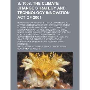 1008, the Climate Change Strategy and Technology Innovation Act of 