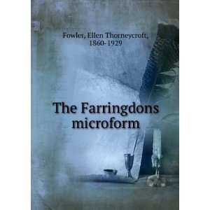   The Farringdons microform Ellen Thorneycroft, 1860 1929 Fowler Books