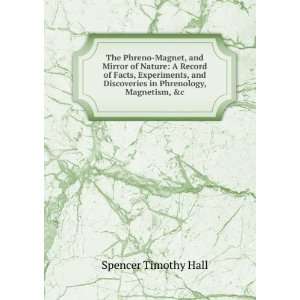   Phrenology, Magnetism, &c (9785876200327) Spencer Timothy Hall Books