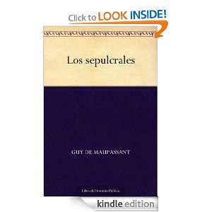 Los sepulcrales (Spanish Edition): Guy de Maupassant:  