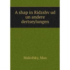  A shap in RidzshvÌ£ud un andere dertseylungen Max 