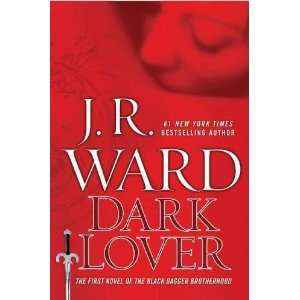   Lover (Black Dagger Brotherhood, Book 1) [Hardcover]: J.R. Ward: Books