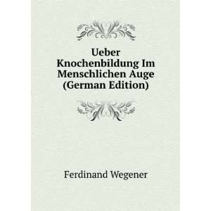   Im Menschlichen Auge (German Edition) Ferdinand Wegener Books