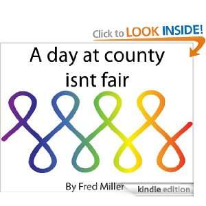 Day at County Isnt Fair: Fred Miller:  Kindle Store