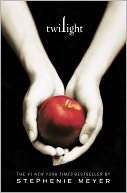   Twilight by Stephenie Meyer, Little, Brown Books for 