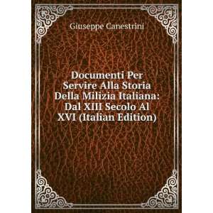  Documenti Per Servire Alla Storia Della Milizia Italiana 