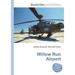  Willow Run Airport Ronald Cohn Jesse Russell Books