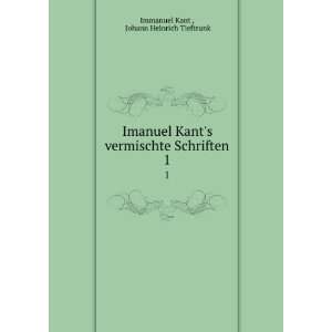  Imanuel Kants vermischte Schriften. Immanuel Kant Books
