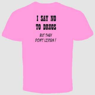 say no to draugs cannabis funny weed t shirt lsd high  