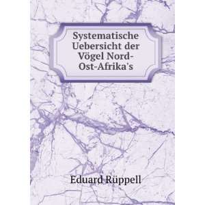   Uebersicht der VÃ¶gel Nord Ost Afrikas Eduard RÃ¼ppell Books